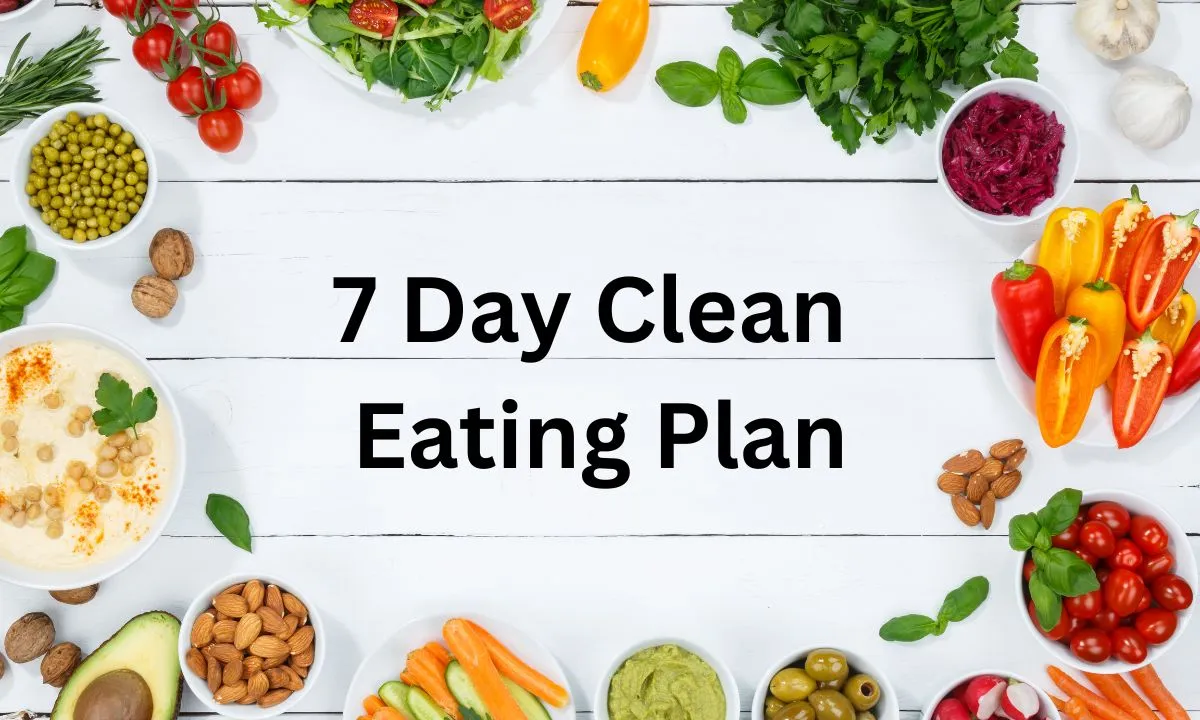 7 Day Clean Eating Plan