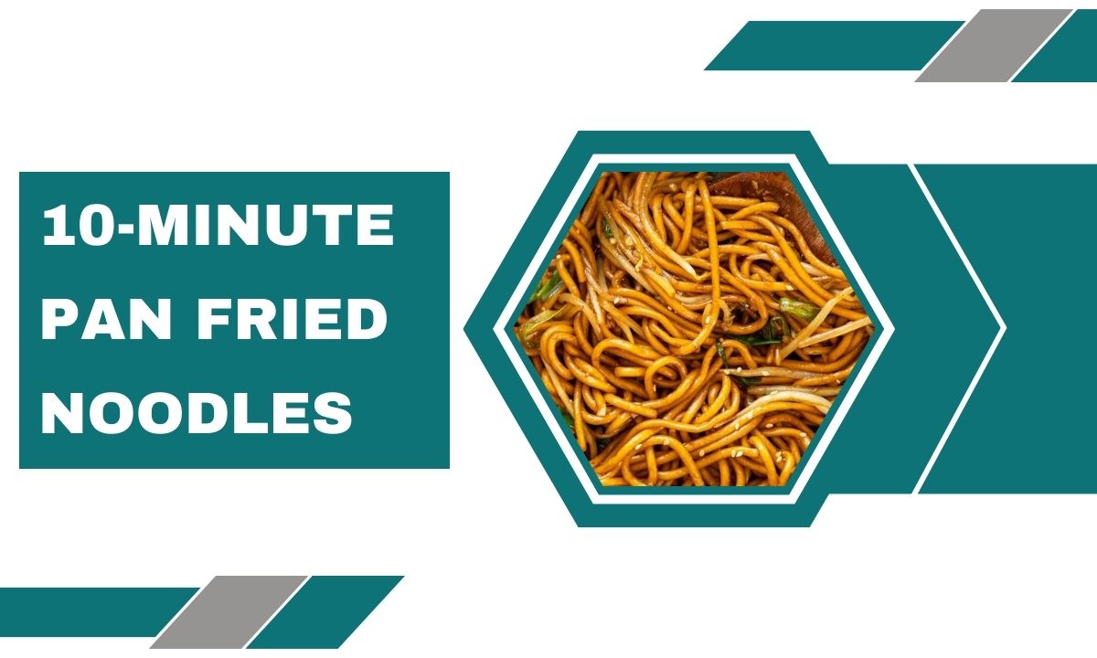 10-Minute Pan Fried Noodles