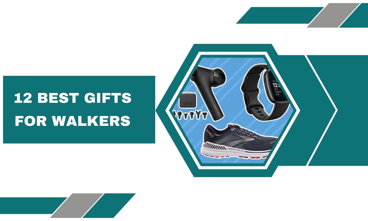 12 Best Gifts For Walkers