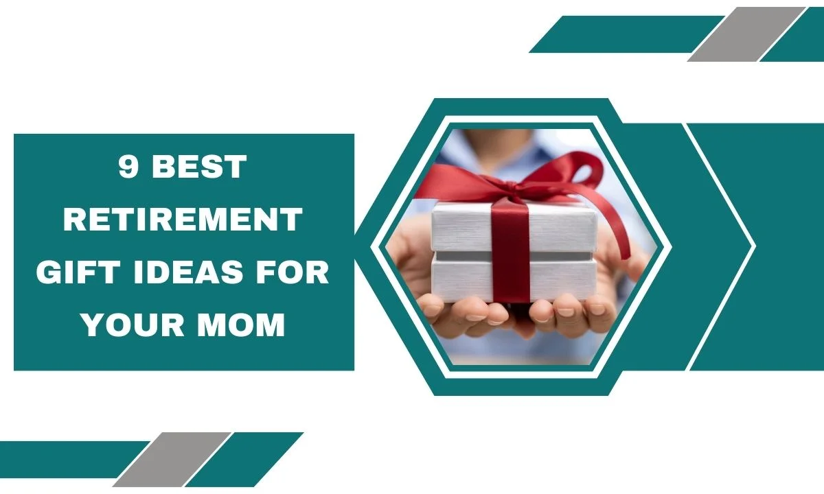 9 Best Retirement Gift Ideas For Your Mom