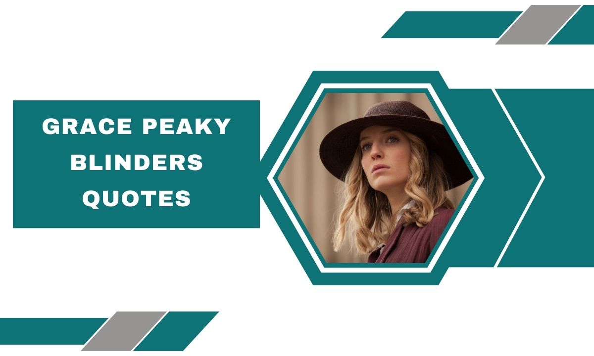Grace Peaky Blinders Quotes