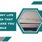 25 Funny Life Quotes That WIll Make You Smile